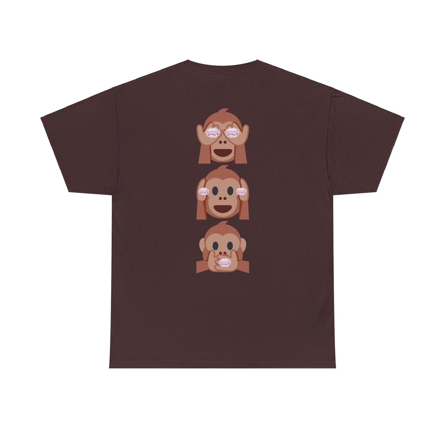 Introducing our Exclusive "See No Evil..Poop, Hear No Evil..Poop, Speak No Evil..Poop" Unisex Heavy Cotton Tee-shirt.