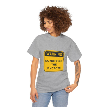 Unisex Heavy Cotton Tee - New Arrival! LoveJustJules Unisex Tee Shirts featuring the print design - "WARNING - DO NOT FEED THE JANCROWS"