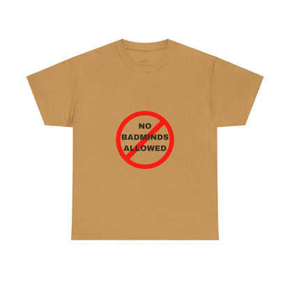 Unisex Heavy Cotton Tee Featuring Print Design - "NO BADMINDS ALLOWED" - LOVEJUSTJULES - CARIBBEAN HUMOUR