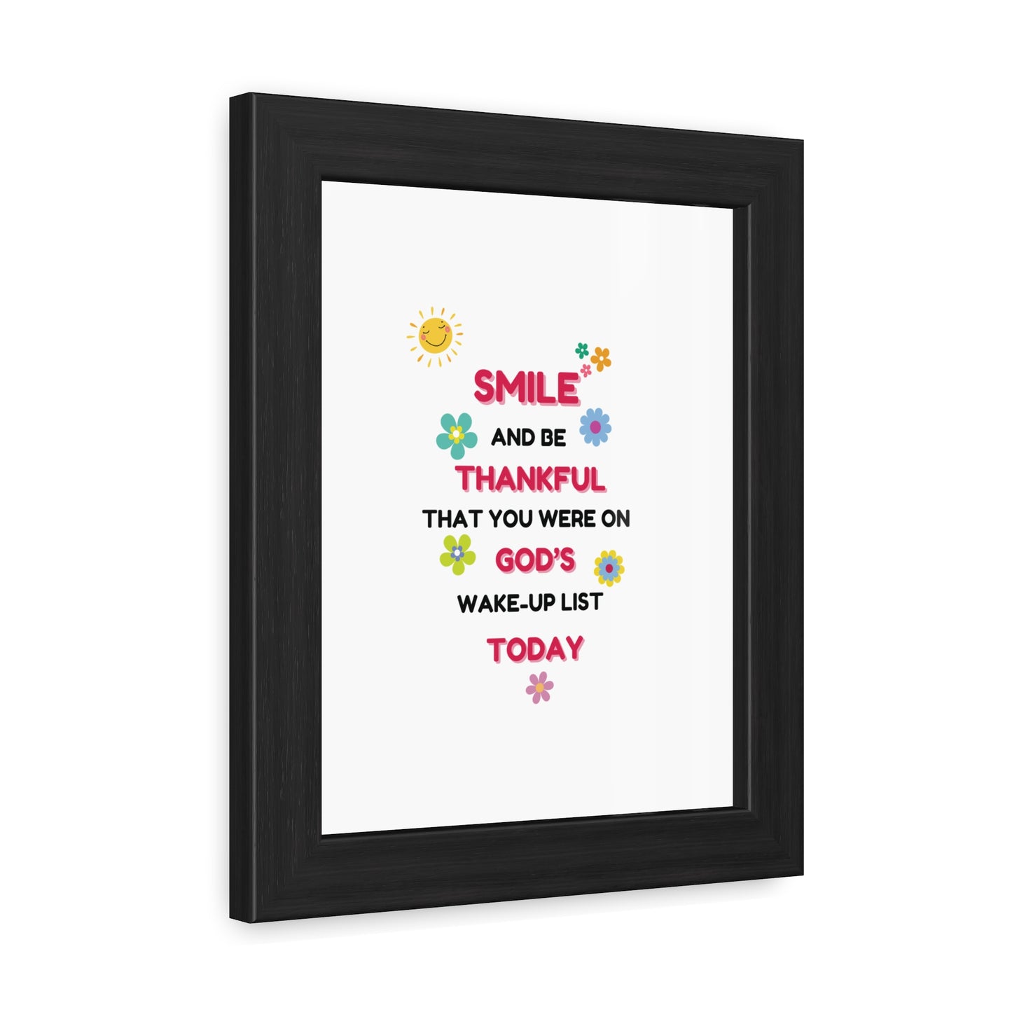 Framed Posters By LoveJustJules - “Smile and Be Thankful - Inspirational Framed Print – Uplifting Home Décor with Positive Message