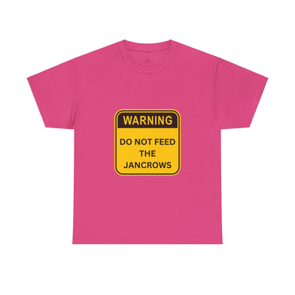 Unisex Heavy Cotton Tee - New Arrival! LoveJustJules Unisex Tee Shirts featuring the print design - "WARNING - DO NOT FEED THE JANCROWS"