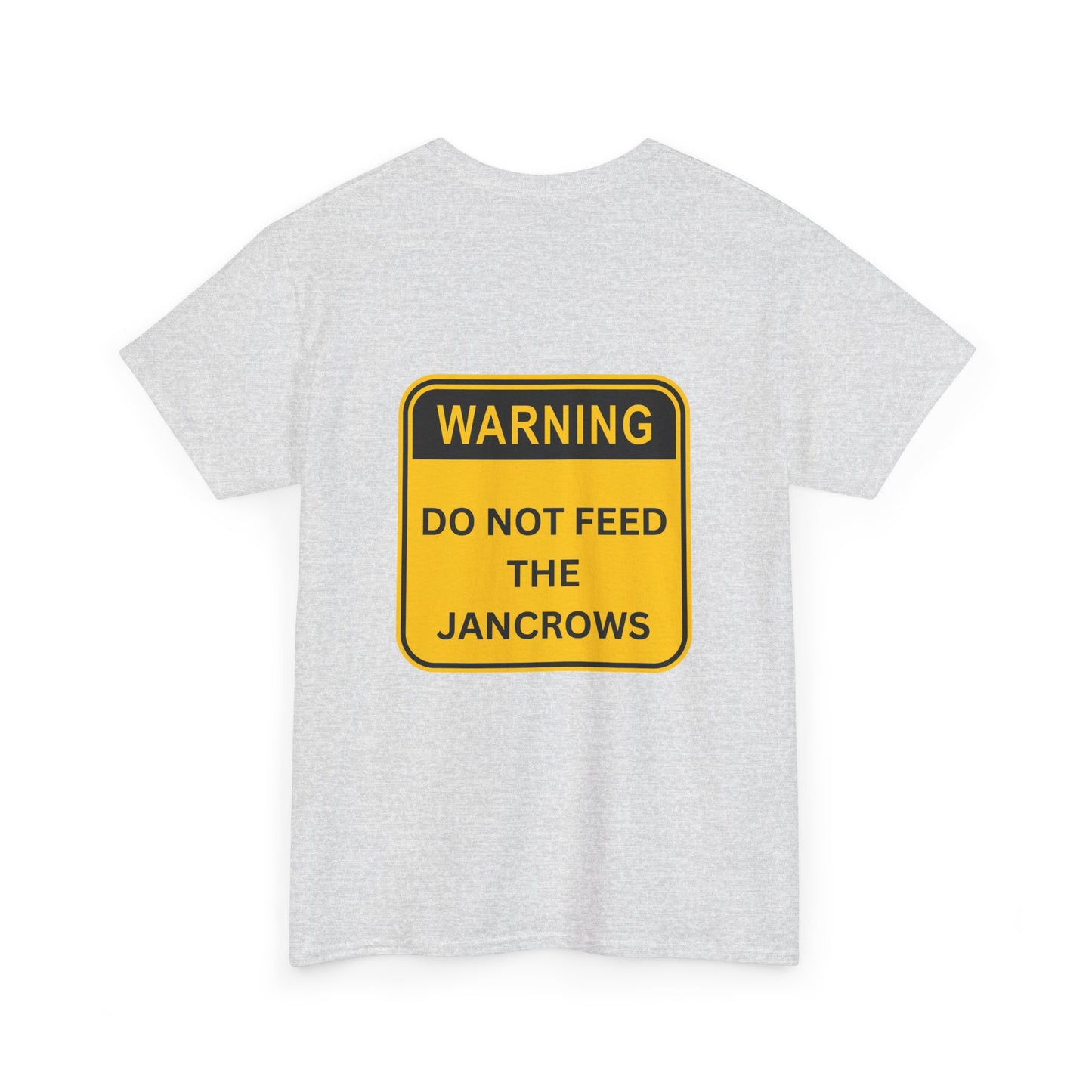 Unisex Heavy Cotton Tee - New Arrival! LoveJustJules Unisex Tee Shirts featuring the print design - "WARNING - DO NOT FEED THE JANCROWS"