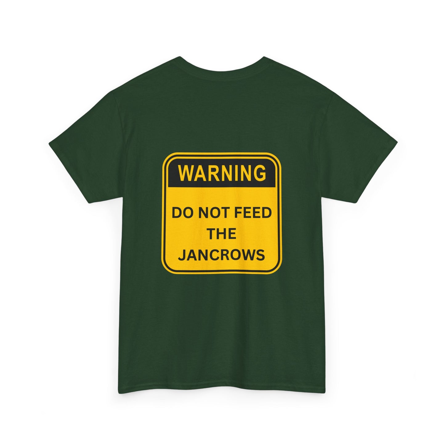 Unisex Heavy Cotton Tee - New Arrival! LoveJustJules Unisex Tee Shirts featuring the print design - "WARNING - DO NOT FEED THE JANCROWS"