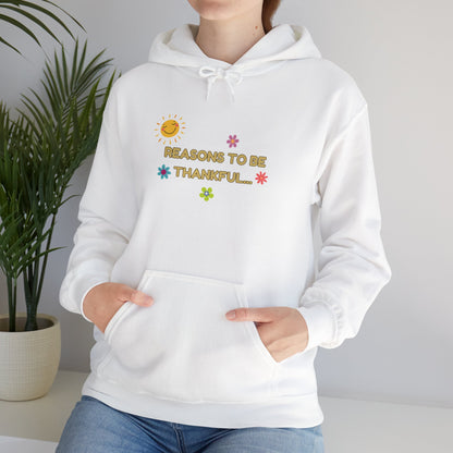 “Reasons to Be Thankful” Unisex Heavy Blend Hooded Sweatshirt – Cozy & Inspirational By LoveJustJules