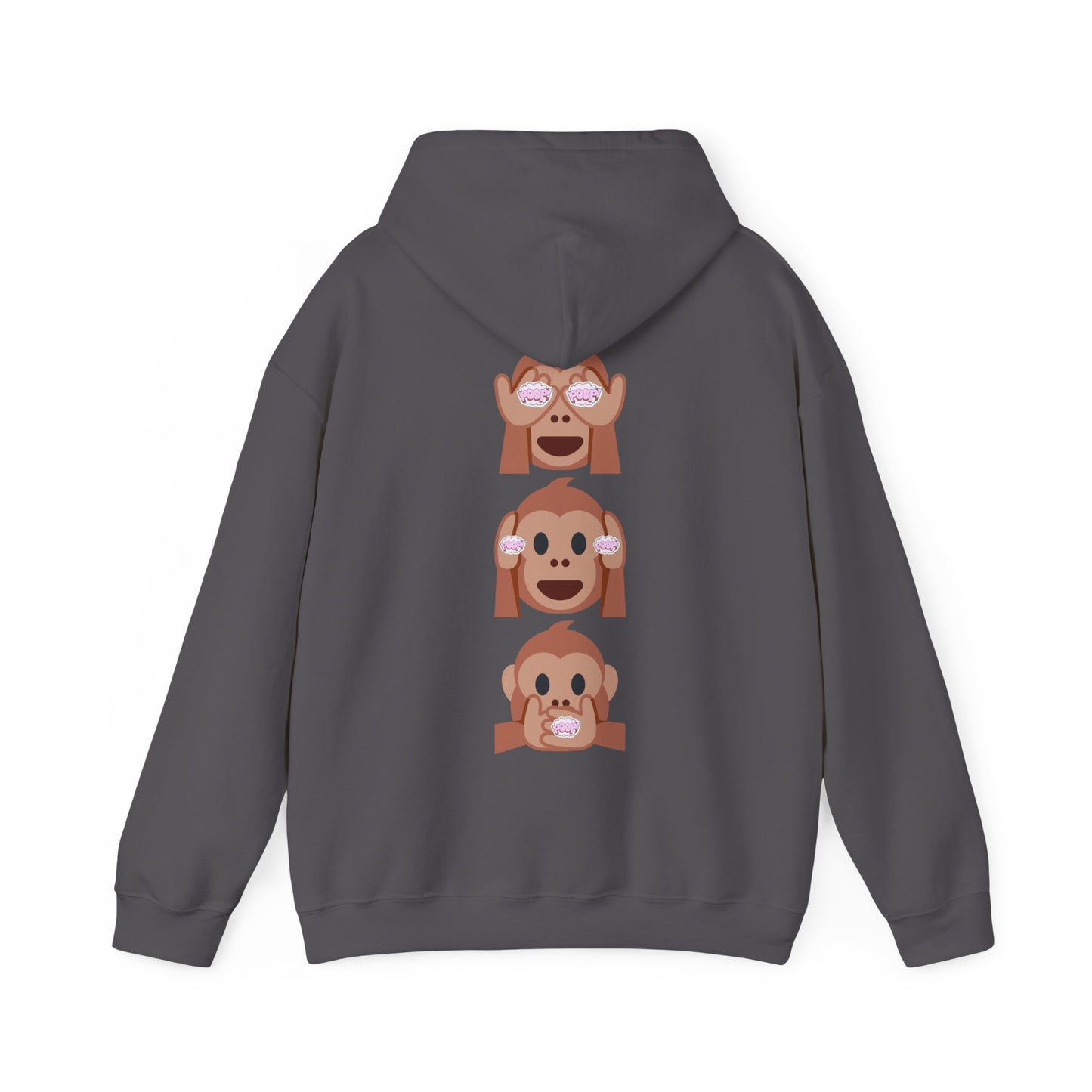 Introducing our iconic "See No Evil..Poop, Hear No Evil..Poop, Speak No Evil..Poop" monkeys hooded sweatshirt.