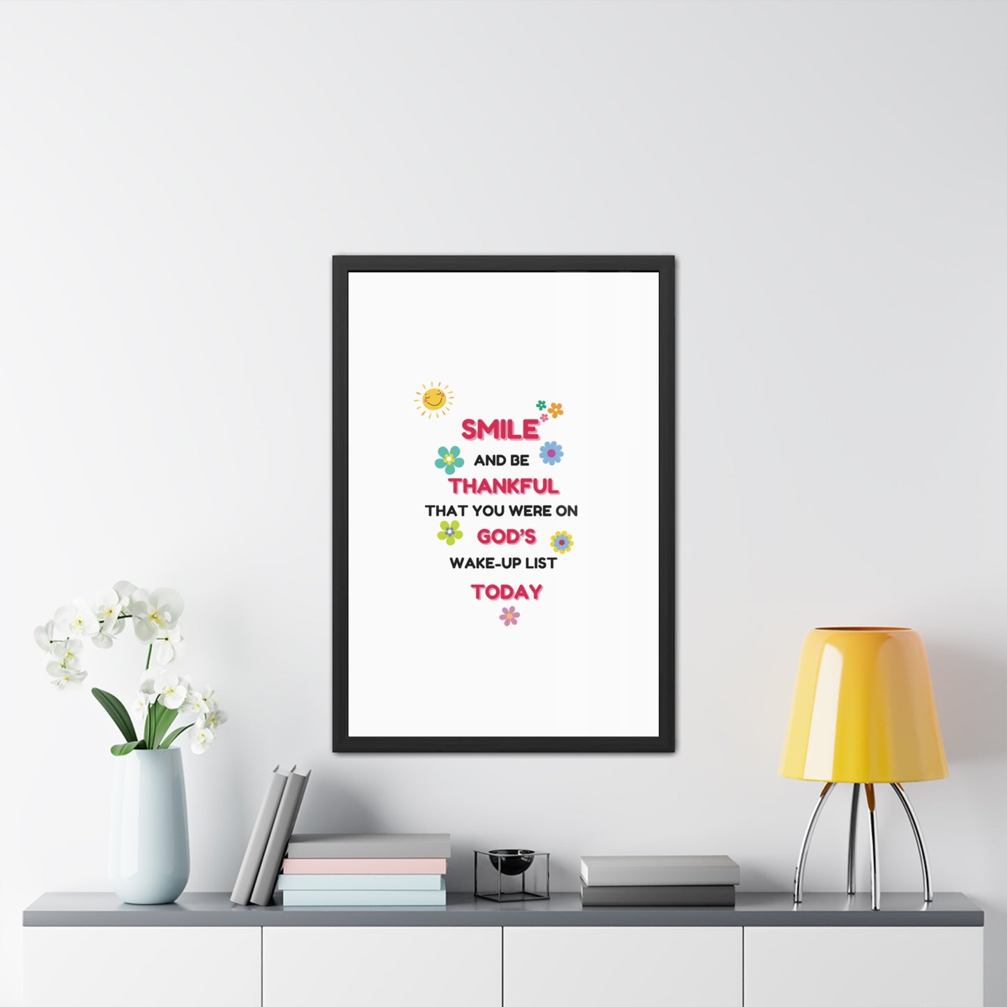 Framed Posters By LoveJustJules - “Smile and Be Thankful - Inspirational Framed Print – Uplifting Home Décor with Positive Message