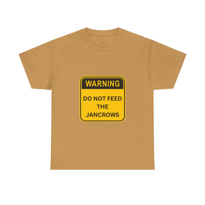 Unisex Heavy Cotton Tee - New Arrival! LoveJustJules Unisex Tee Shirts featuring the print design - "WARNING - DO NOT FEED THE JANCROWS"