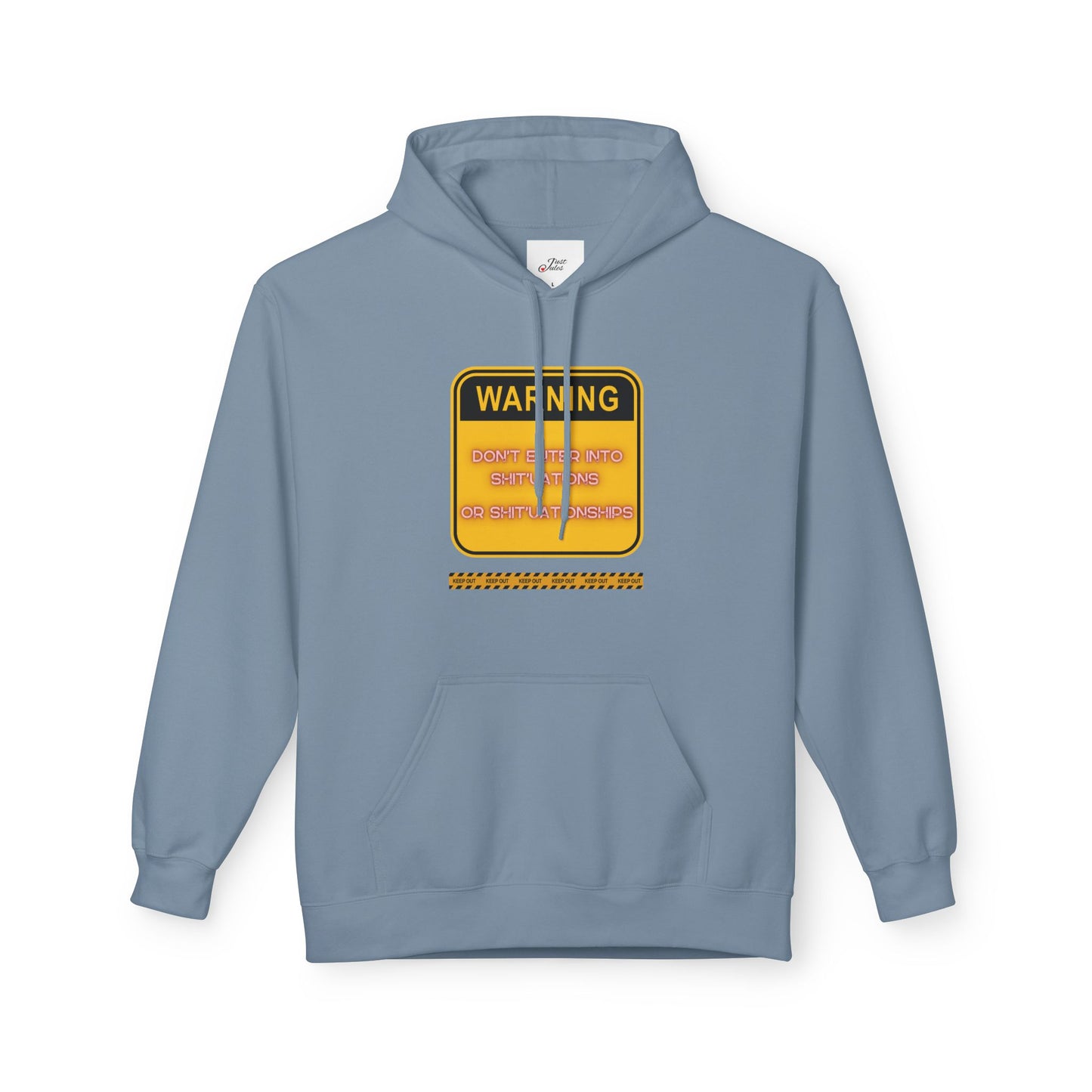 Bold Warning Sign Hoodie -"DON'T ENTER INTO SHIT'UATIONS OR SHIT'UATIONSHIPS!" – Empowering, Humorous, and Stylish Apparel