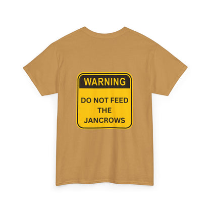 Unisex Heavy Cotton Tee - New Arrival! LoveJustJules Unisex Tee Shirts featuring the print design - "WARNING - DO NOT FEED THE JANCROWS"