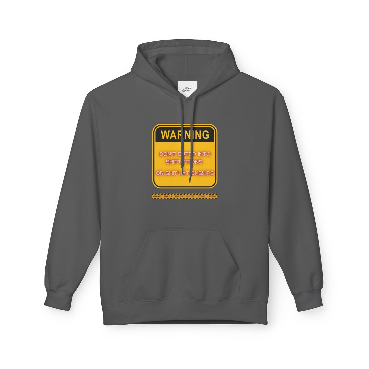 Bold Warning Sign Hoodie -"DON'T ENTER INTO SHIT'UATIONS OR SHIT'UATIONSHIPS!" – Empowering, Humorous, and Stylish Apparel