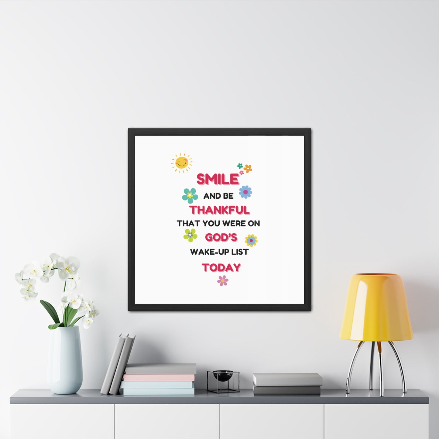 Framed Posters By LoveJustJules - “Smile and Be Thankful - Inspirational Framed Print – Uplifting Home Décor with Positive Message