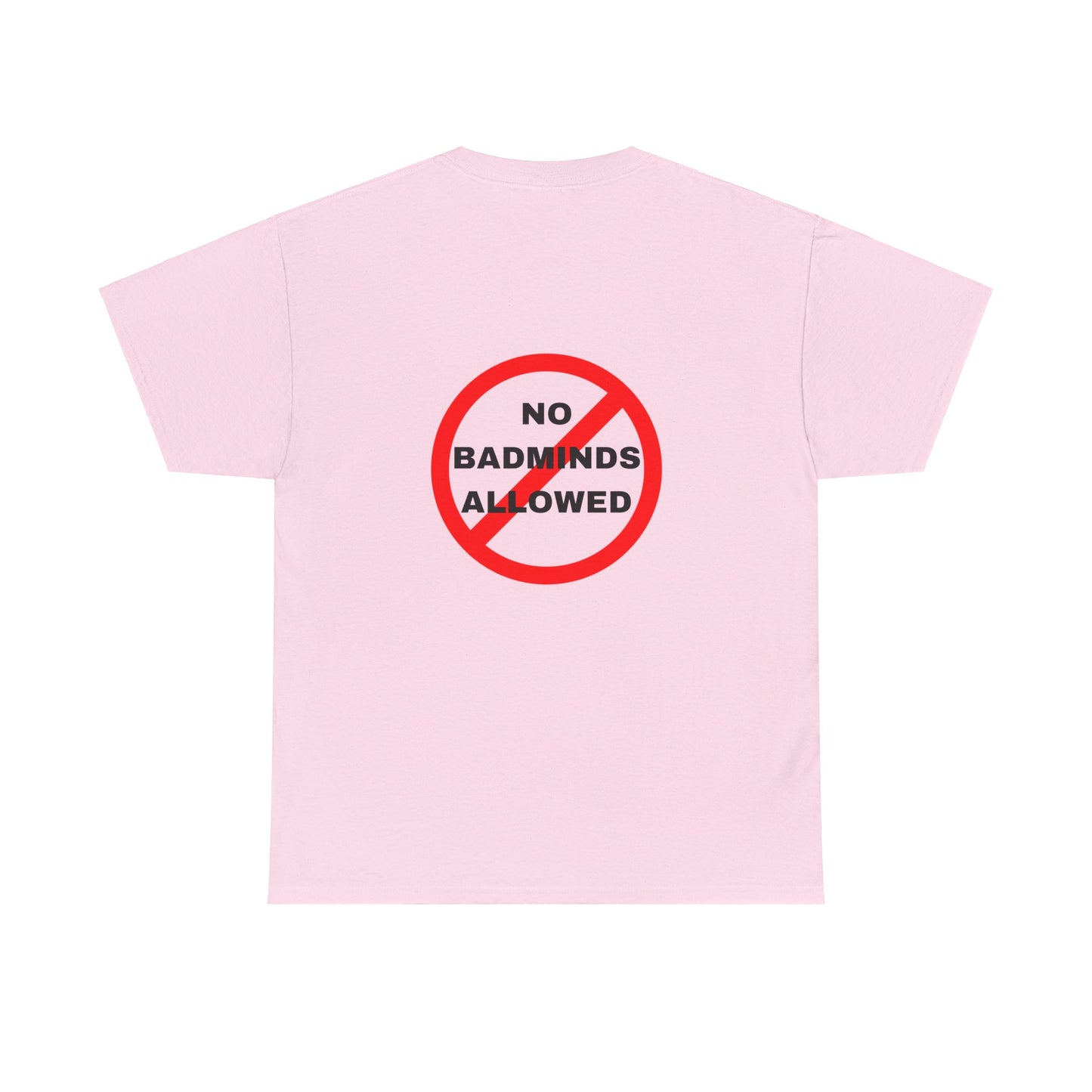 Unisex Heavy Cotton Tee Featuring Print Design - "NO BADMINDS ALLOWED" - LOVEJUSTJULES - CARIBBEAN HUMOUR