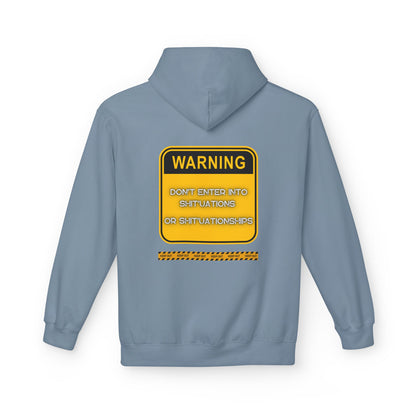 Unisex Midweight Softstyle Fleece Hoodie - "DON'T ENTER INTO SHIT'UATIONS OR SHIT'UATIONSHIPS!" Bold Warning Sign Hoodie & Sweat-Top – Empowering, Humorous, and Stylish Apparel