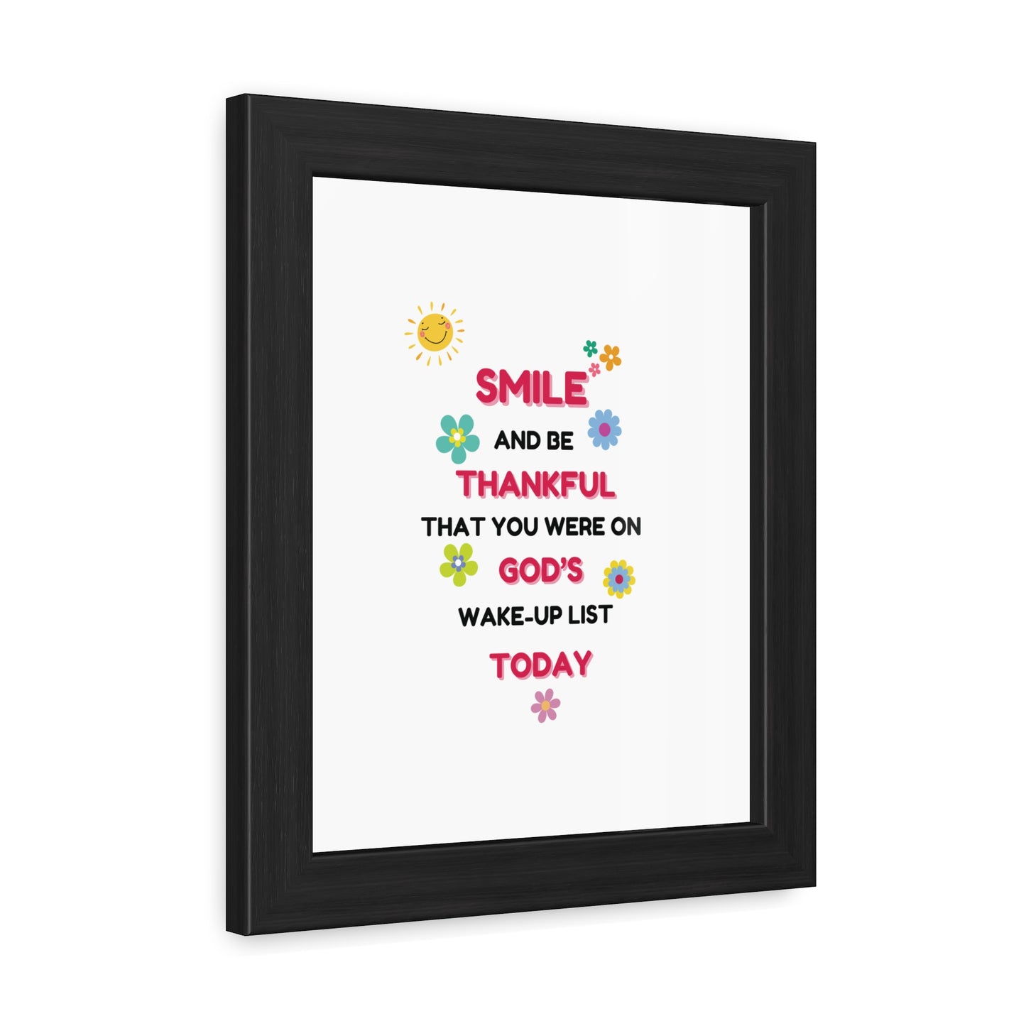 Framed Posters By LoveJustJules - “Smile and Be Thankful - Inspirational Framed Print – Uplifting Home Décor with Positive Message