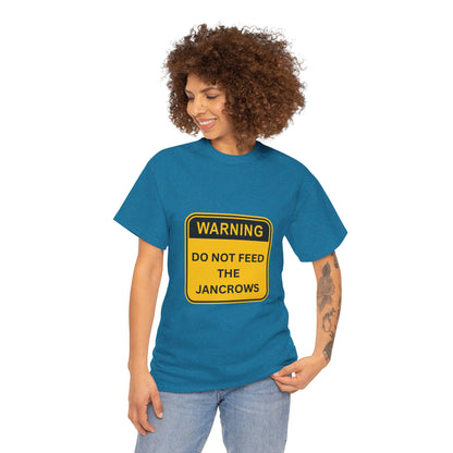 Unisex Heavy Cotton Tee - New Arrival! LoveJustJules Unisex Tee Shirts featuring the print design - "WARNING - DO NOT FEED THE JANCROWS"