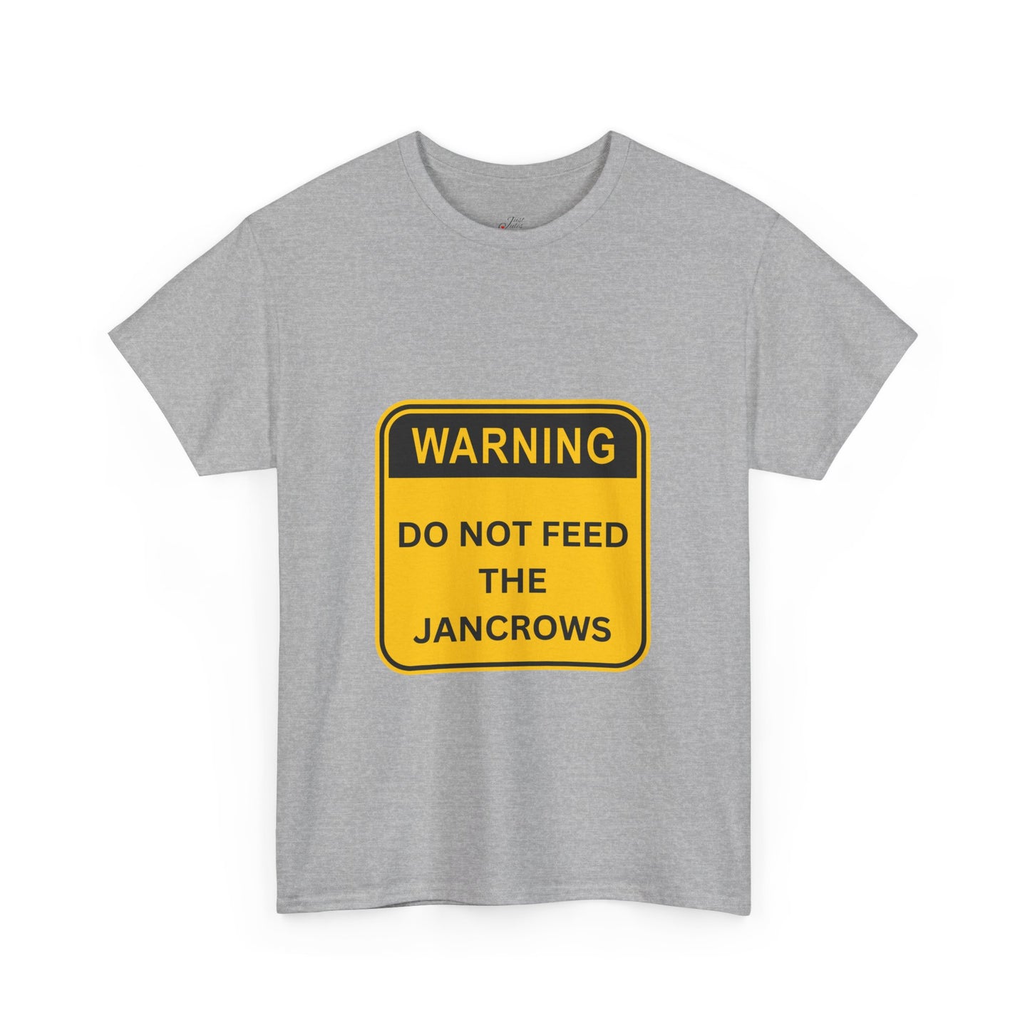 Unisex Heavy Cotton Tee - New Arrival! LoveJustJules Unisex Tee Shirts featuring the print design - "WARNING - DO NOT FEED THE JANCROWS"