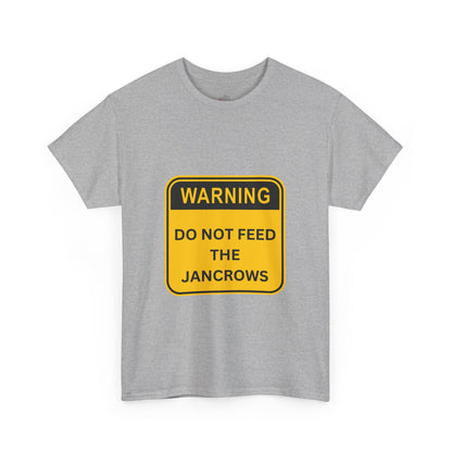 Unisex Heavy Cotton Tee - New Arrival! LoveJustJules Unisex Tee Shirts featuring the print design - "WARNING - DO NOT FEED THE JANCROWS"