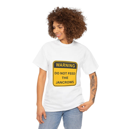 Unisex Heavy Cotton Tee - New Arrival! LoveJustJules Unisex Tee Shirts featuring the print design - "WARNING - DO NOT FEED THE JANCROWS"