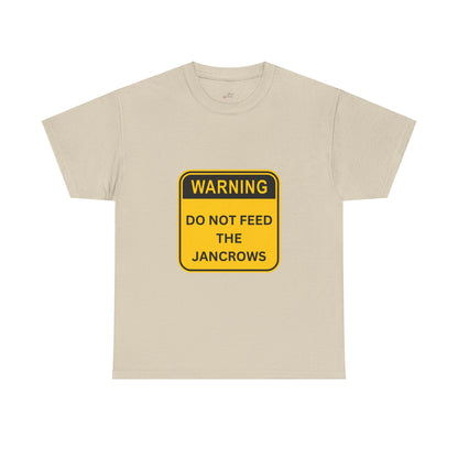 Unisex Heavy Cotton Tee - New Arrival! LoveJustJules Unisex Tee Shirts featuring the print design - "WARNING - DO NOT FEED THE JANCROWS"