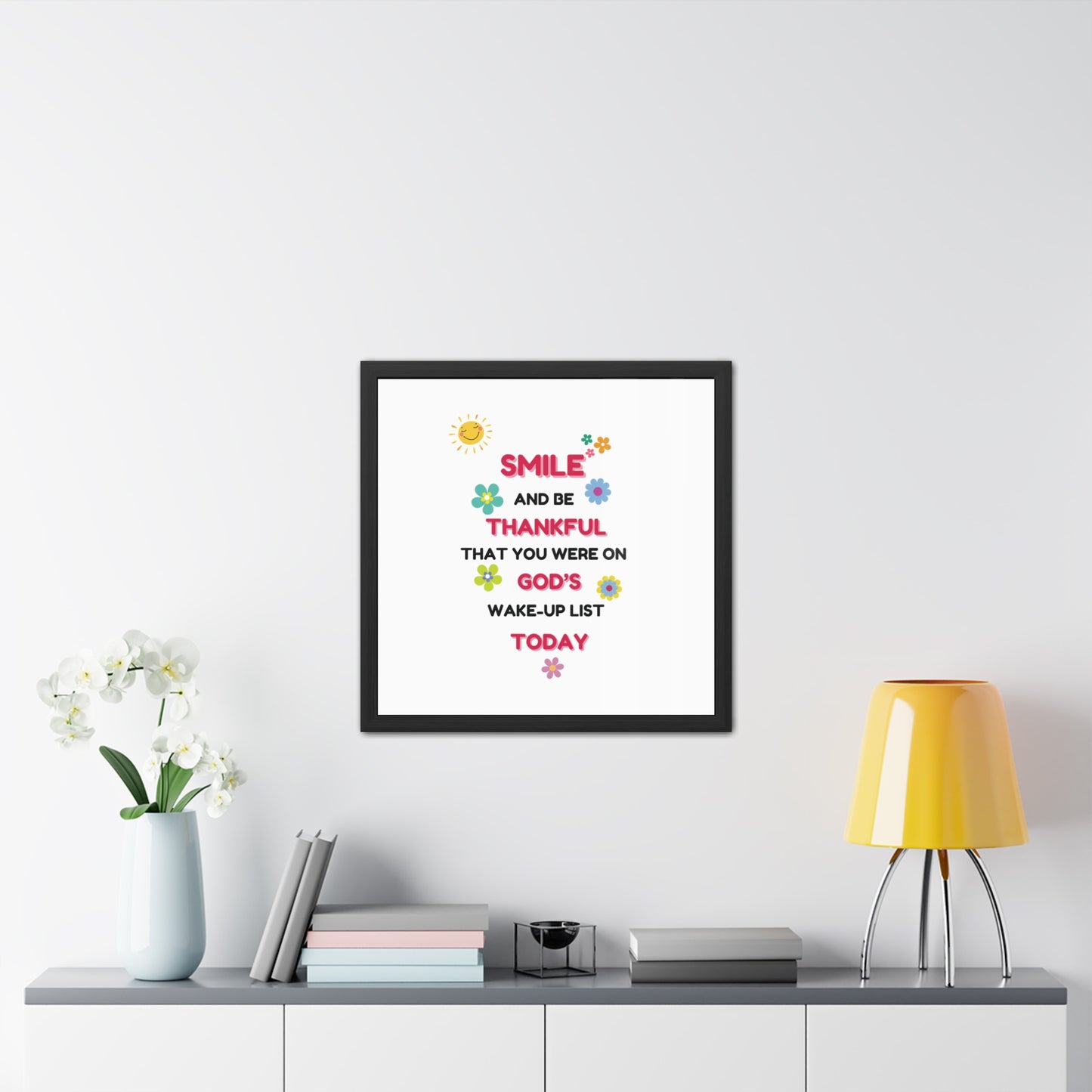 Framed Posters By LoveJustJules - “Smile and Be Thankful - Inspirational Framed Print – Uplifting Home Décor with Positive Message