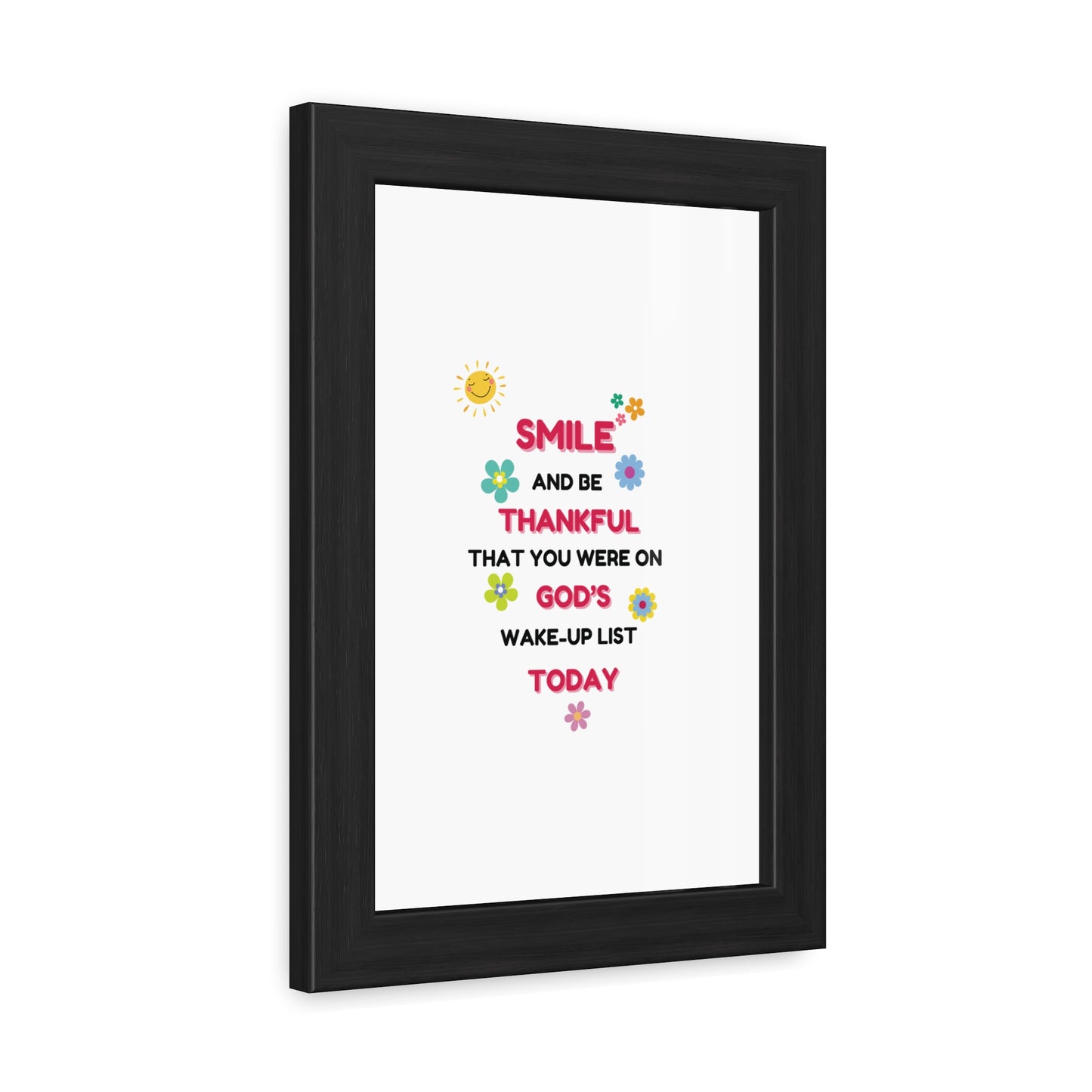 Framed Posters By LoveJustJules - “Smile and Be Thankful - Inspirational Framed Print – Uplifting Home Décor with Positive Message