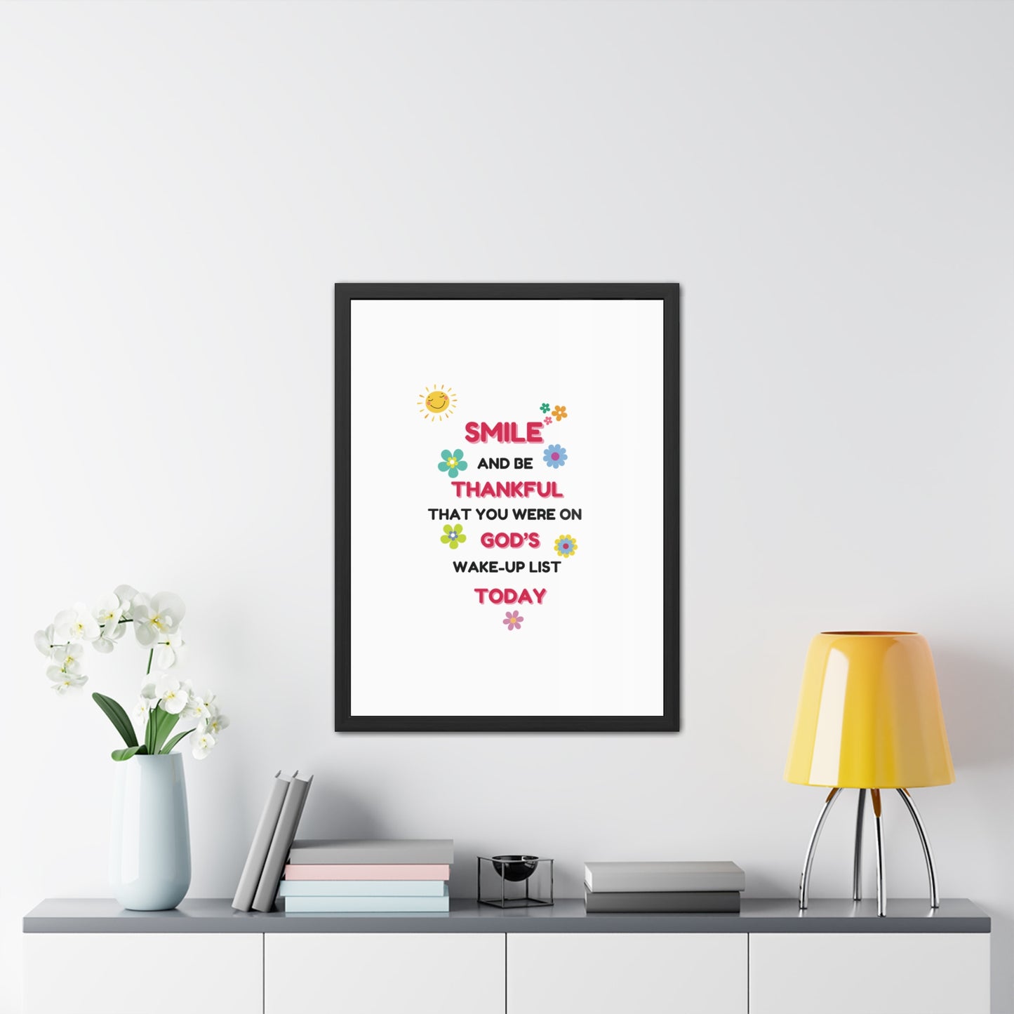 Framed Posters By LoveJustJules - “Smile and Be Thankful - Inspirational Framed Print – Uplifting Home Décor with Positive Message