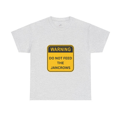 Unisex Heavy Cotton Tee - New Arrival! LoveJustJules Unisex Tee Shirts featuring the print design - "WARNING - DO NOT FEED THE JANCROWS"