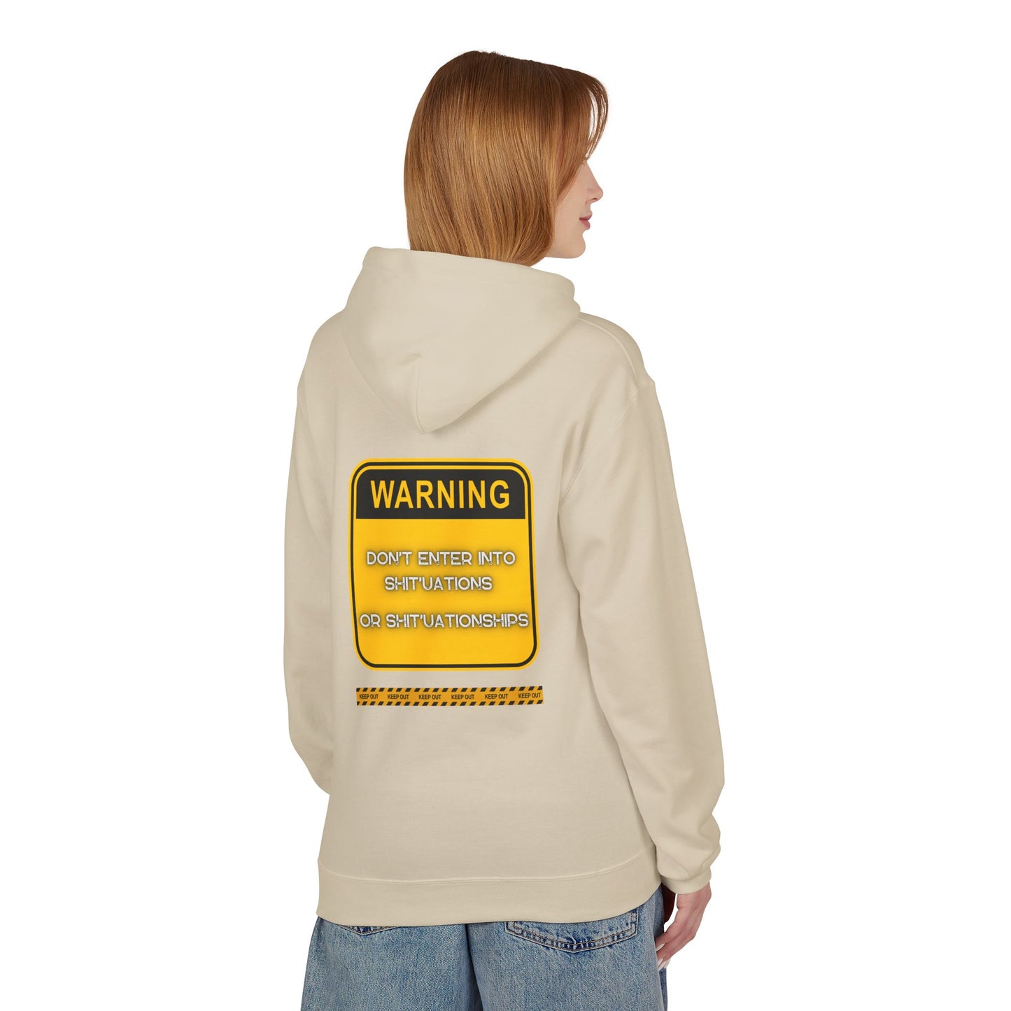 Unisex Midweight Softstyle Fleece Hoodie - "DON'T ENTER INTO SHIT'UATIONS OR SHIT'UATIONSHIPS!" Bold Warning Sign Hoodie & Sweat-Top – Empowering, Humorous, and Stylish Apparel