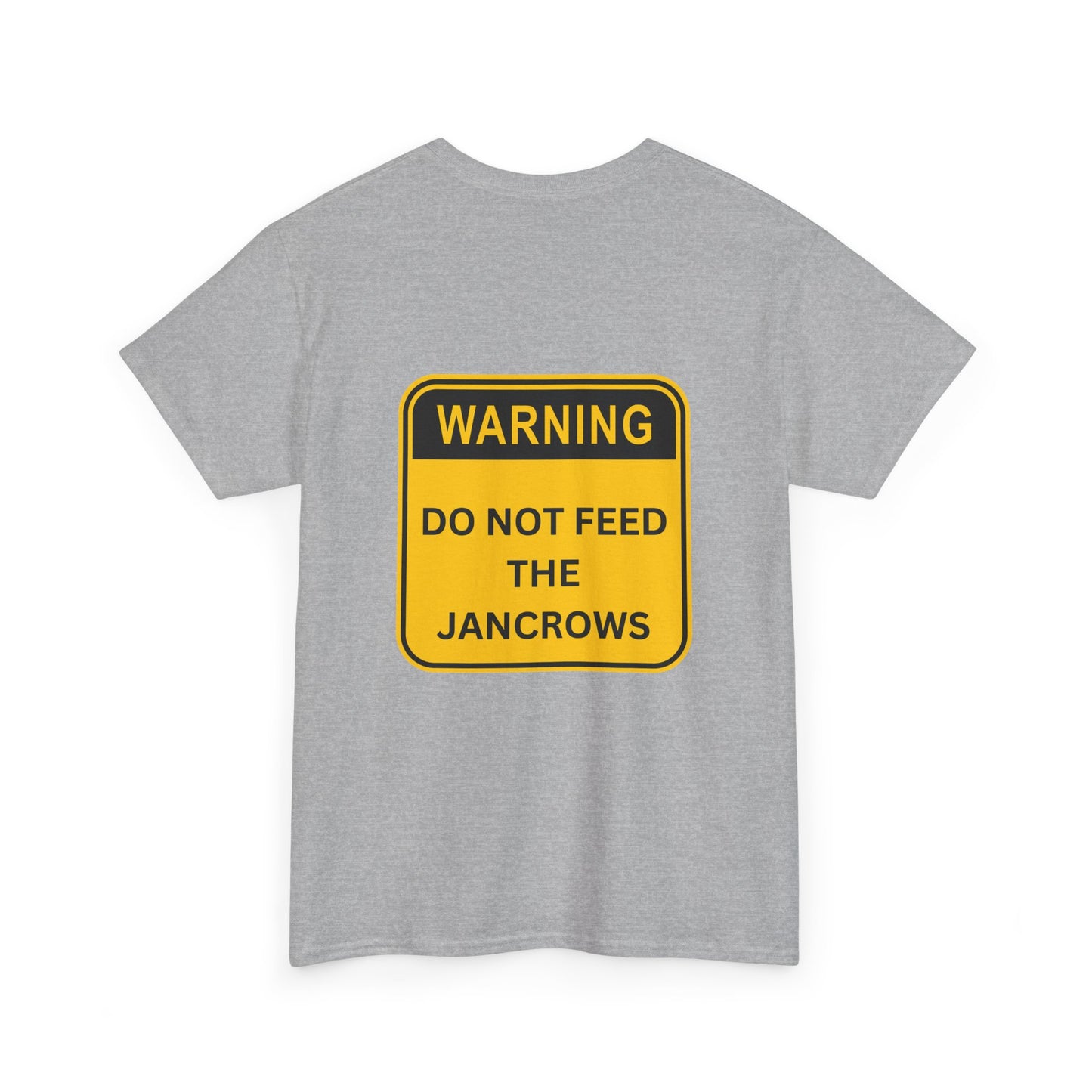 Unisex Heavy Cotton Tee - New Arrival! LoveJustJules Unisex Tee Shirts featuring the print design - "WARNING - DO NOT FEED THE JANCROWS"