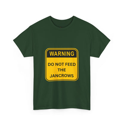 Unisex Heavy Cotton Tee - New Arrival! LoveJustJules Unisex Tee Shirts featuring the print design - "WARNING - DO NOT FEED THE JANCROWS"