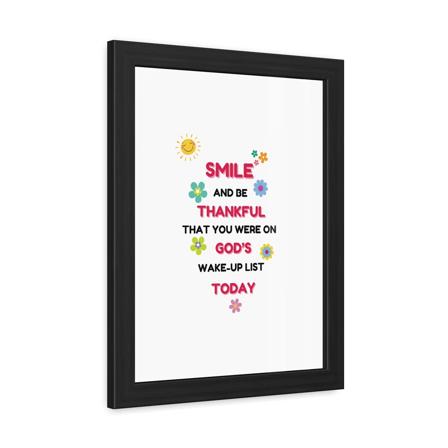 Framed Posters By LoveJustJules - “Smile and Be Thankful - Inspirational Framed Print – Uplifting Home Décor with Positive Message