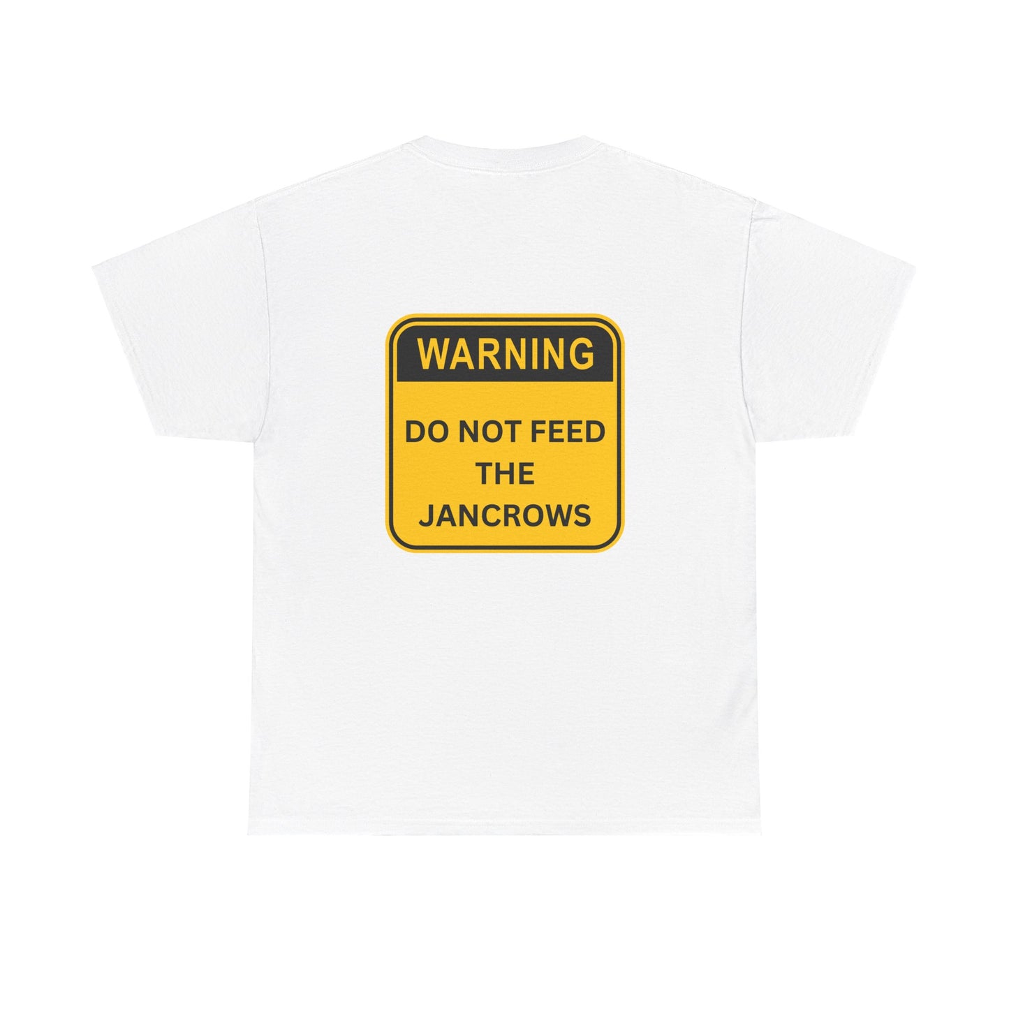 Unisex Heavy Cotton Tee - New Arrival! LoveJustJules Unisex Tee Shirts featuring the print design - "WARNING - DO NOT FEED THE JANCROWS"