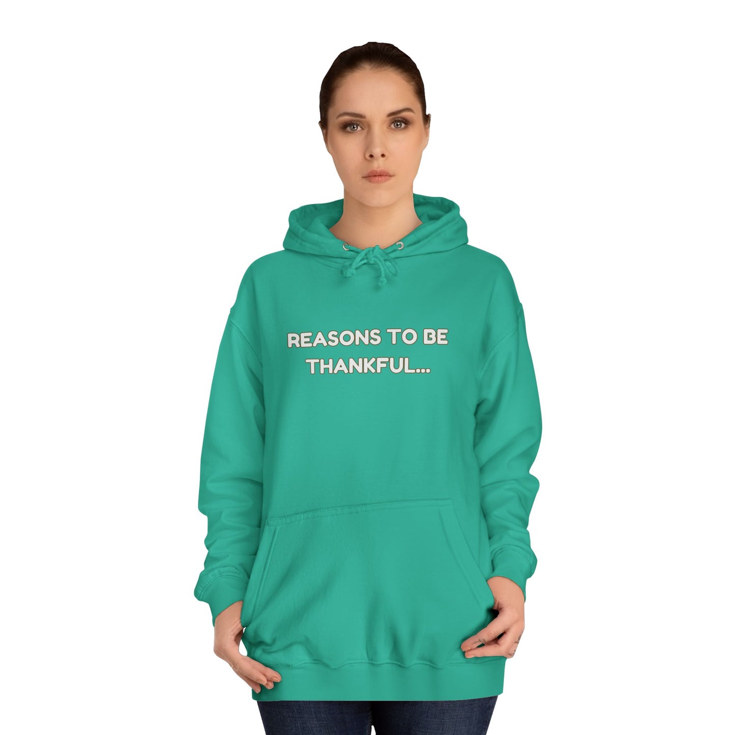 Inspirational Unisex Hoodie – “Reasons to Be Thankful” By LoveJustJules