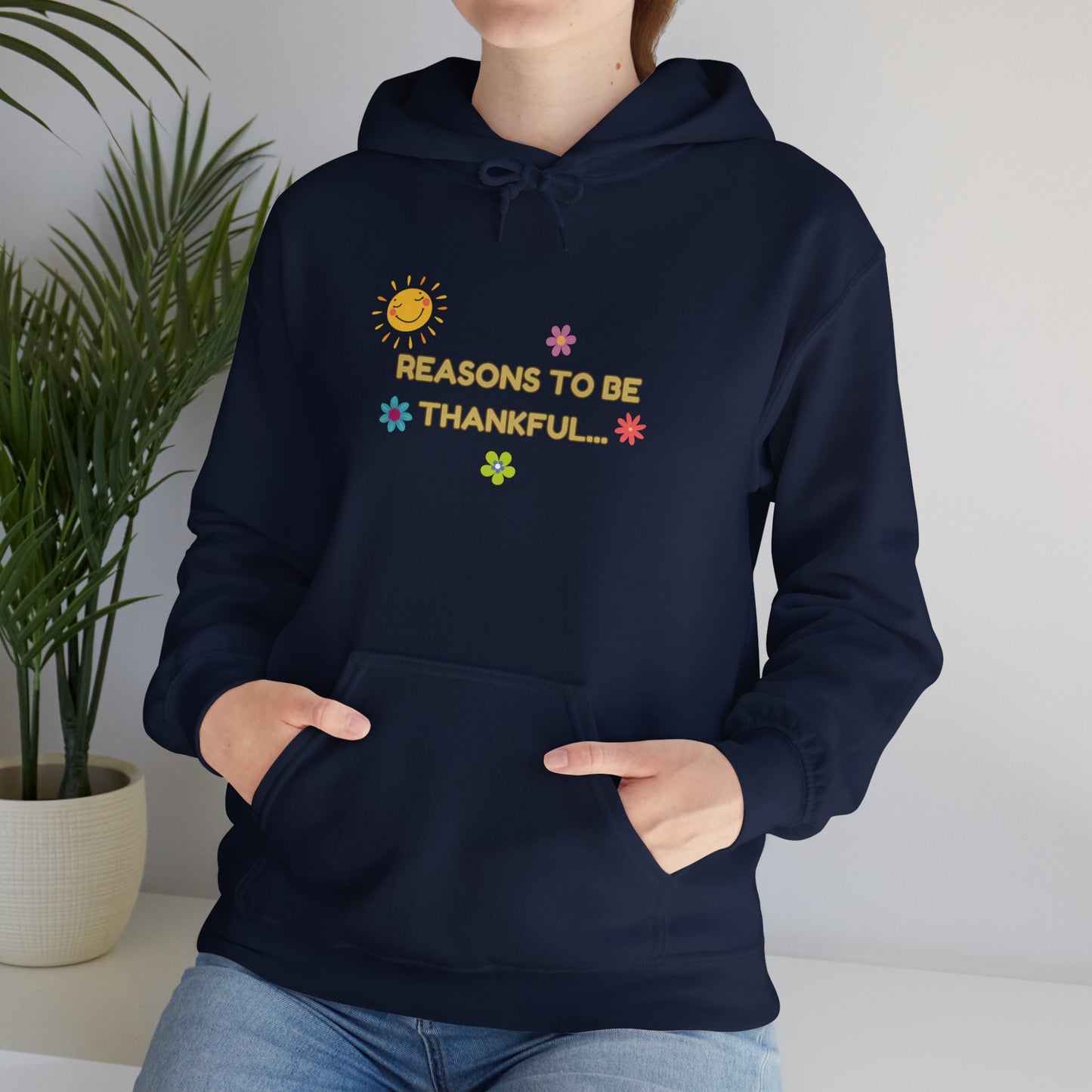 “Reasons to Be Thankful” Unisex Heavy Blend Hooded Sweatshirt – Cozy & Inspirational By LoveJustJules