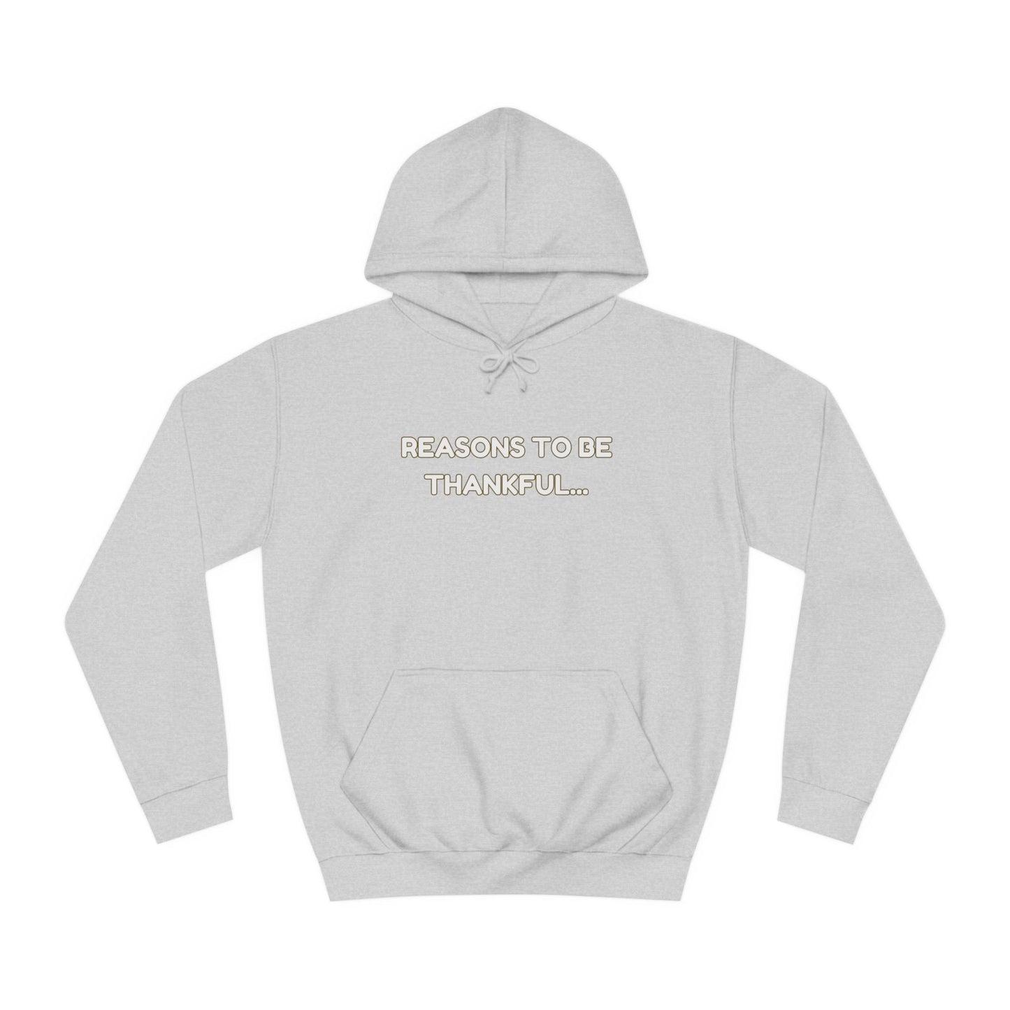 Inspirational Unisex Hoodie – “Reasons to Be Thankful” By LoveJustJules