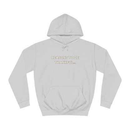 Inspirational Unisex Hoodie – “Reasons to Be Thankful” By LoveJustJules