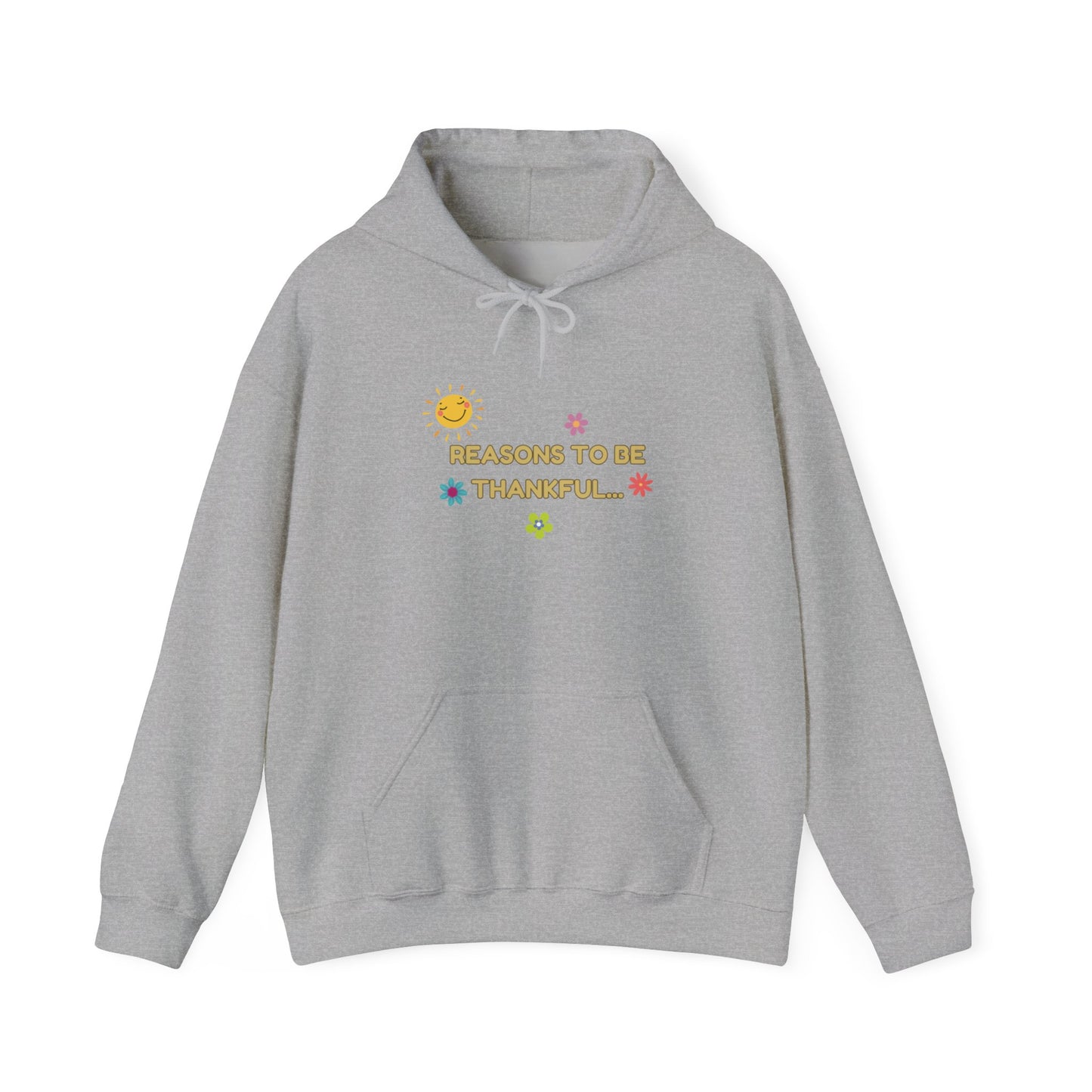 “Reasons to Be Thankful” Unisex Heavy Blend Hooded Sweatshirt – Cozy & Inspirational By LoveJustJules