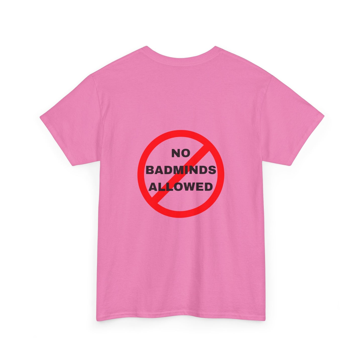 Unisex Heavy Cotton Tee Featuring Print Design - "NO BADMINDS ALLOWED" - LOVEJUSTJULES - CARIBBEAN HUMOUR