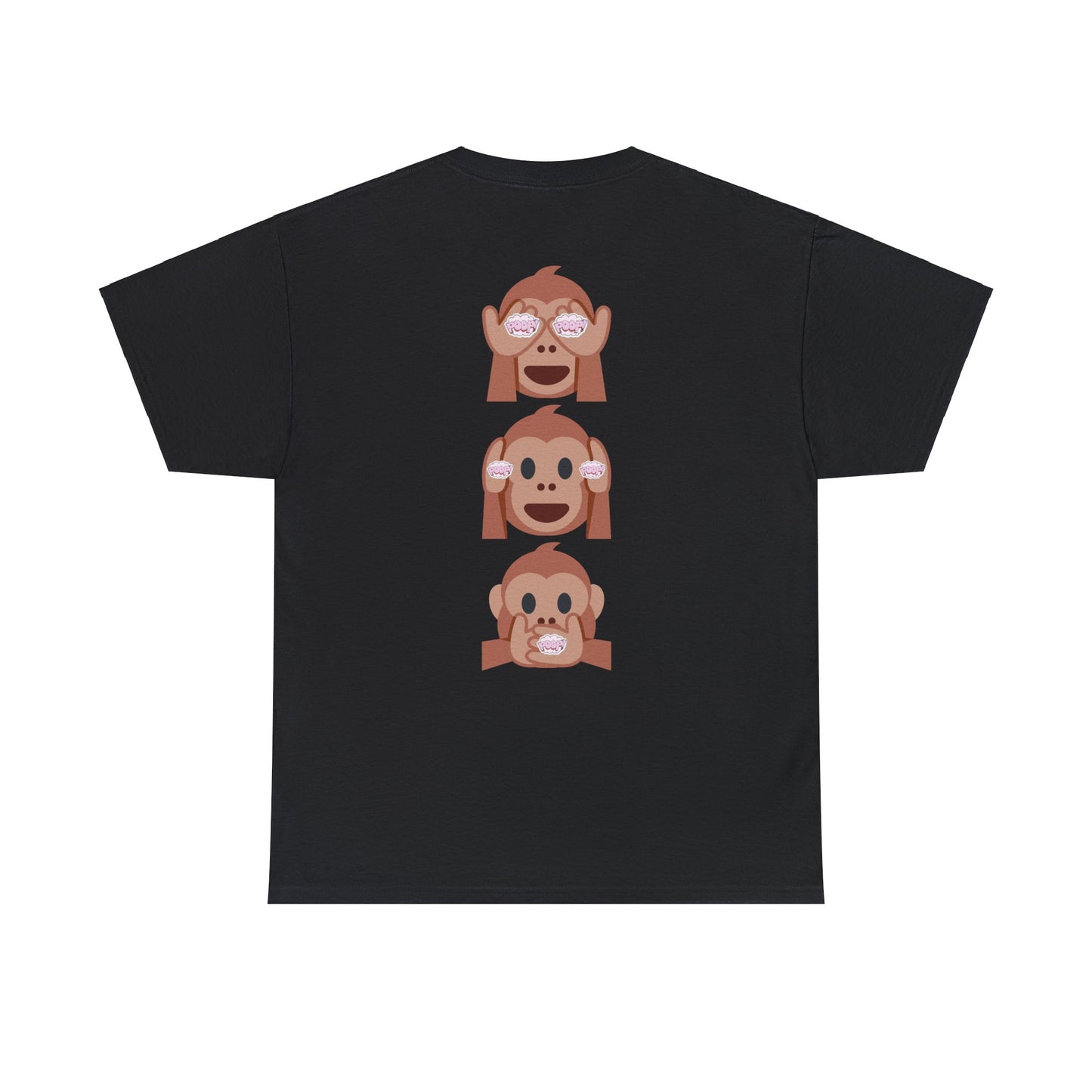 Introducing our Exclusive "See No Evil..Poop, Hear No Evil..Poop, Speak No Evil..Poop" Unisex Heavy Cotton Tee-shirt.