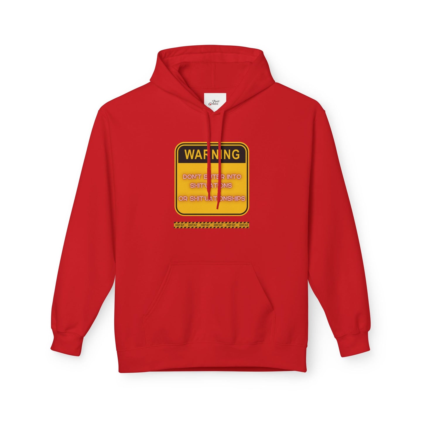 Bold Warning Sign Hoodie -"DON'T ENTER INTO SHIT'UATIONS OR SHIT'UATIONSHIPS!" – Empowering, Humorous, and Stylish Apparel