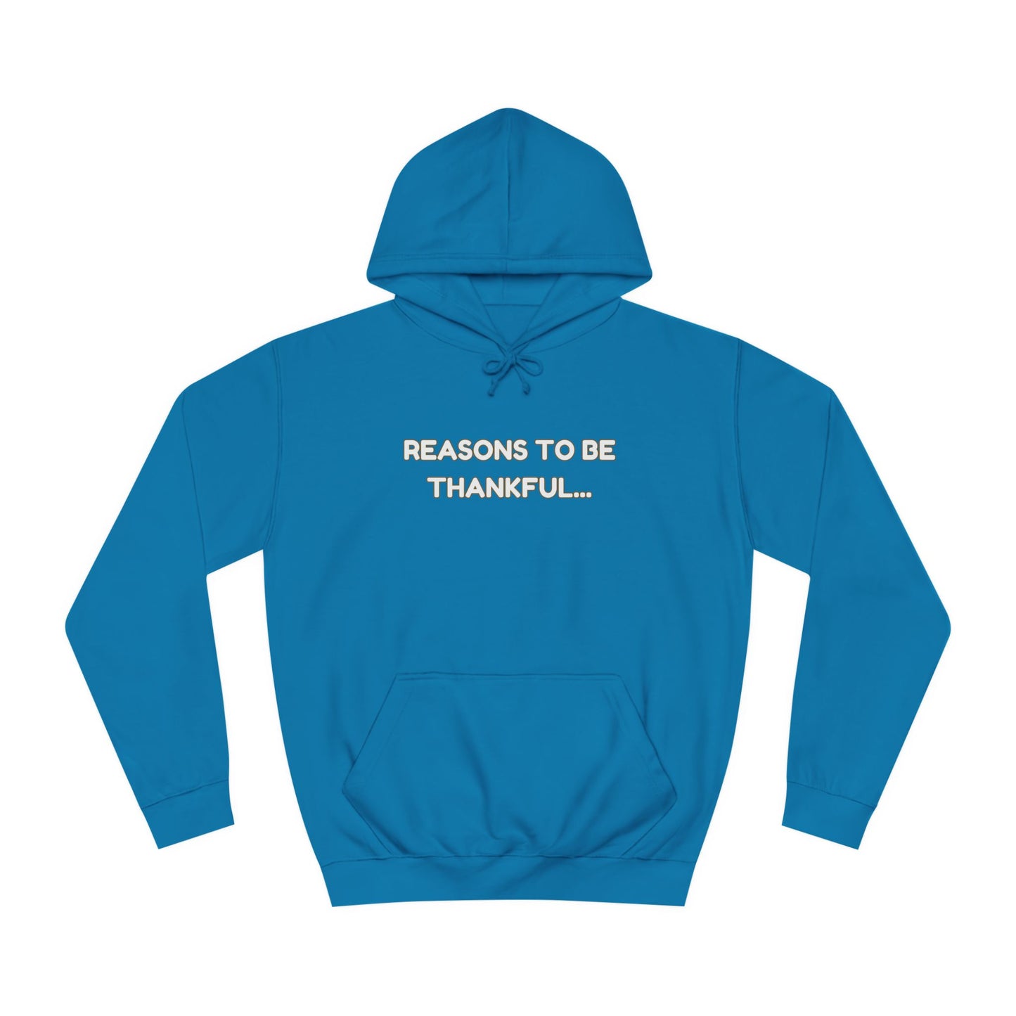 Inspirational Unisex Hoodie – “Reasons to Be Thankful” By LoveJustJules