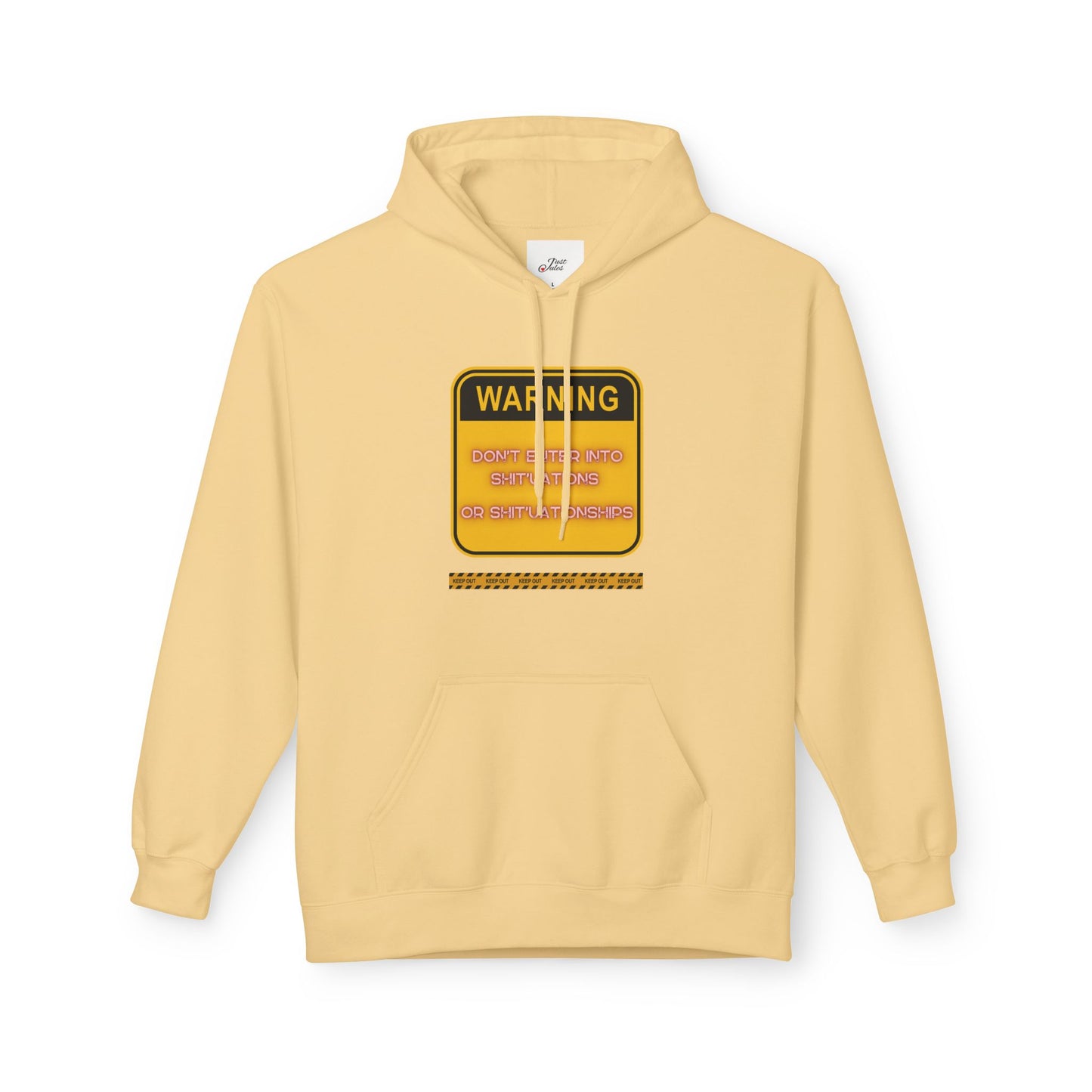 Bold Warning Sign Hoodie -"DON'T ENTER INTO SHIT'UATIONS OR SHIT'UATIONSHIPS!" – Empowering, Humorous, and Stylish Apparel