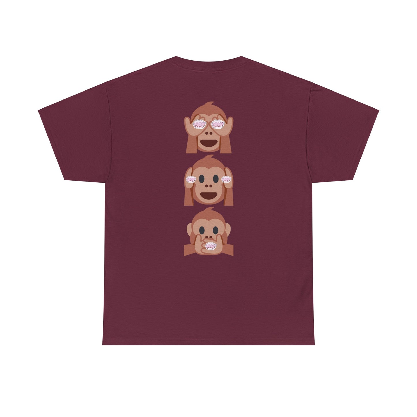 Introducing our Exclusive "See No Evil..Poop, Hear No Evil..Poop, Speak No Evil..Poop" Unisex Heavy Cotton Tee-shirt.