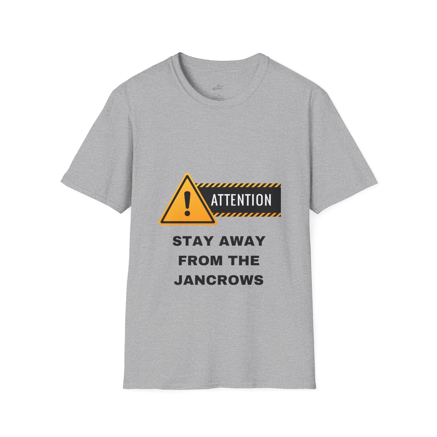 Unisex Softstyle T-Shirt Featuring Design Print - STAY AWAY FROM THE JANCROWS" - Caribbean Humour - LoveJustJules