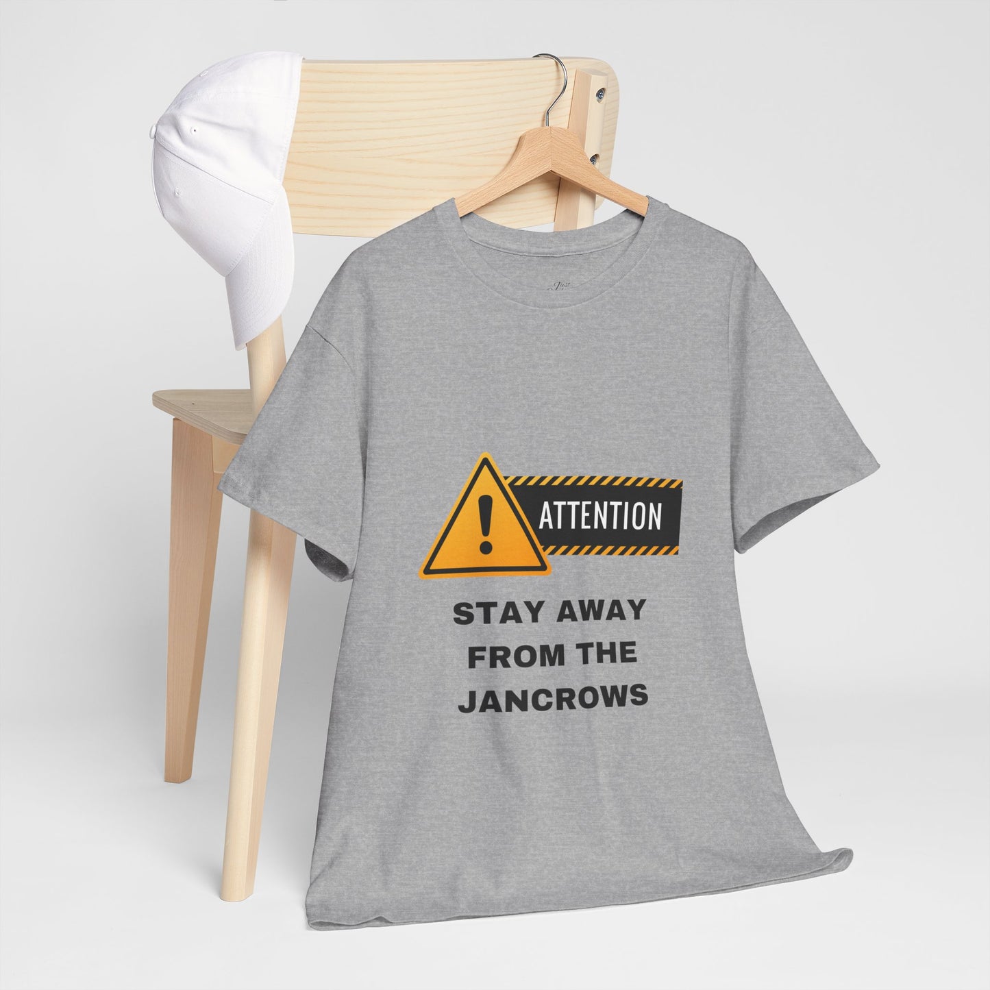 Unisex Heavy Cotton Tee featuring the print design - "STAY AWAY FROM THE JANCROWS"