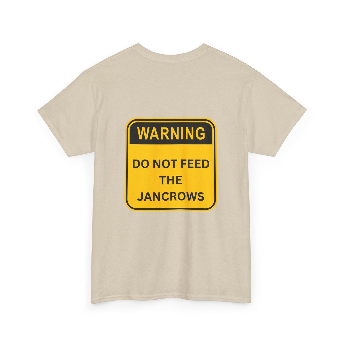 Unisex Heavy Cotton Tee - New Arrival! LoveJustJules Unisex Tee Shirts featuring the print design - "WARNING - DO NOT FEED THE JANCROWS"