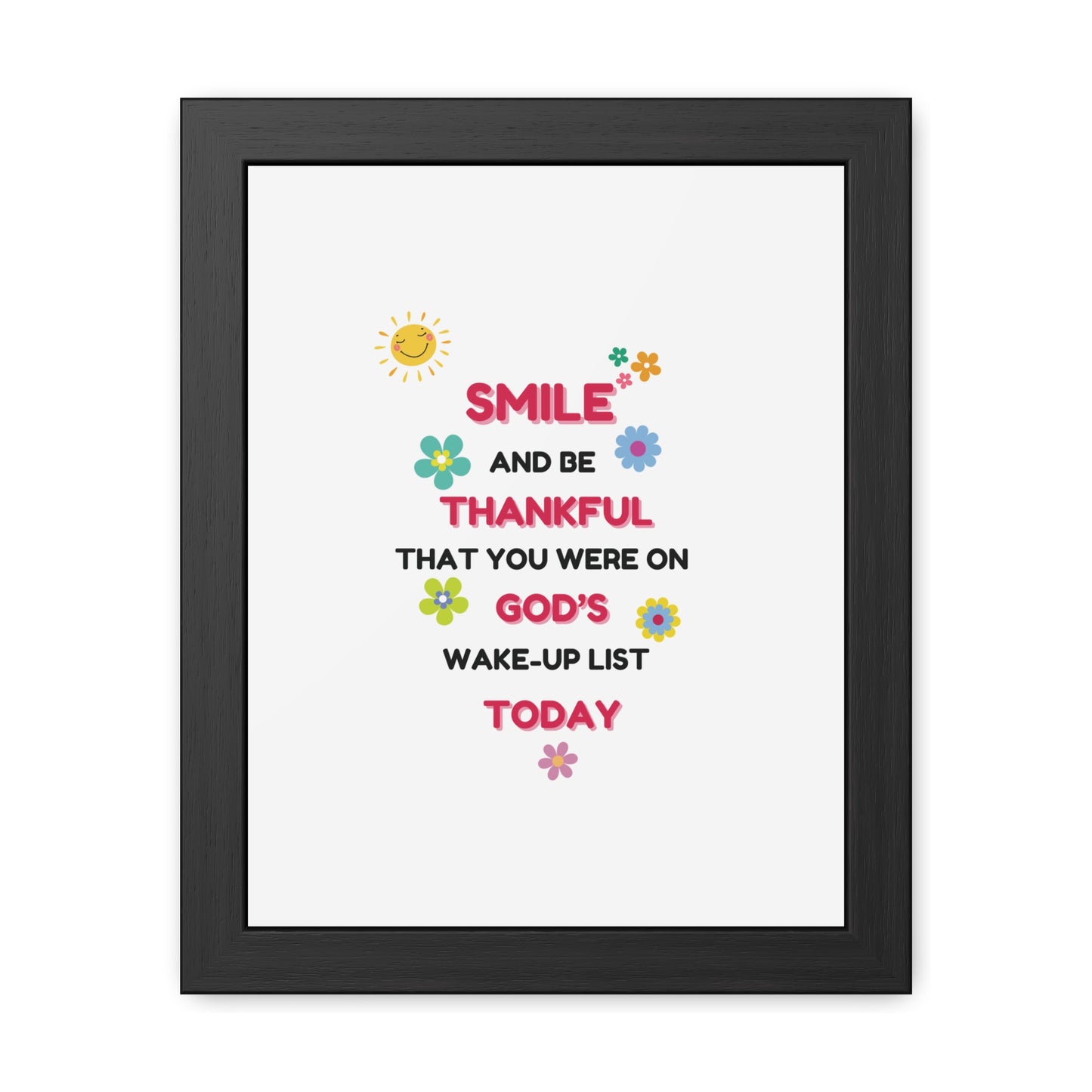 Framed Posters By LoveJustJules - “Smile and Be Thankful - Inspirational Framed Print – Uplifting Home Décor with Positive Message