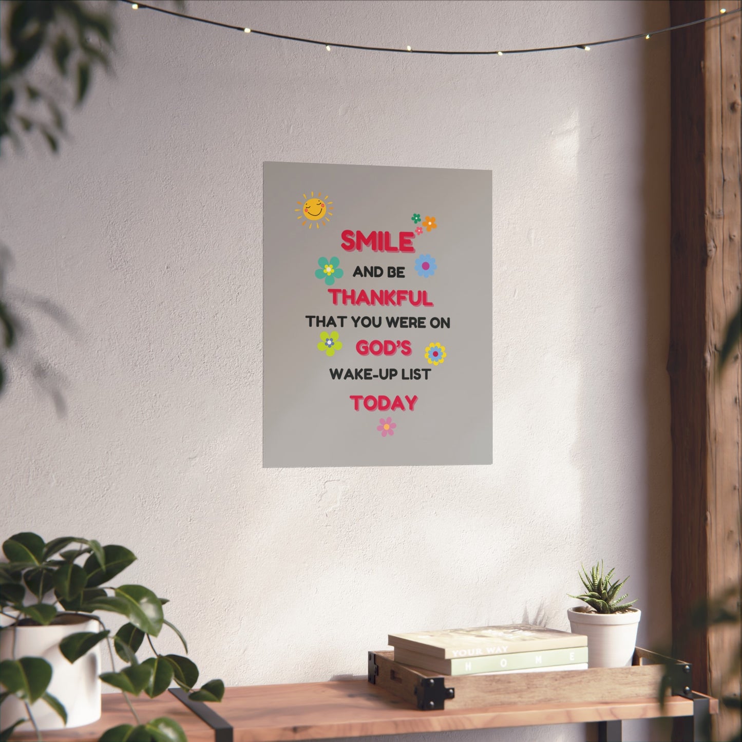 Fine Art Posters - “Smile and Be Thankful” Inspirational Canvas Print – Uplifting Home Décor with a Positive Message By LoveJustJules