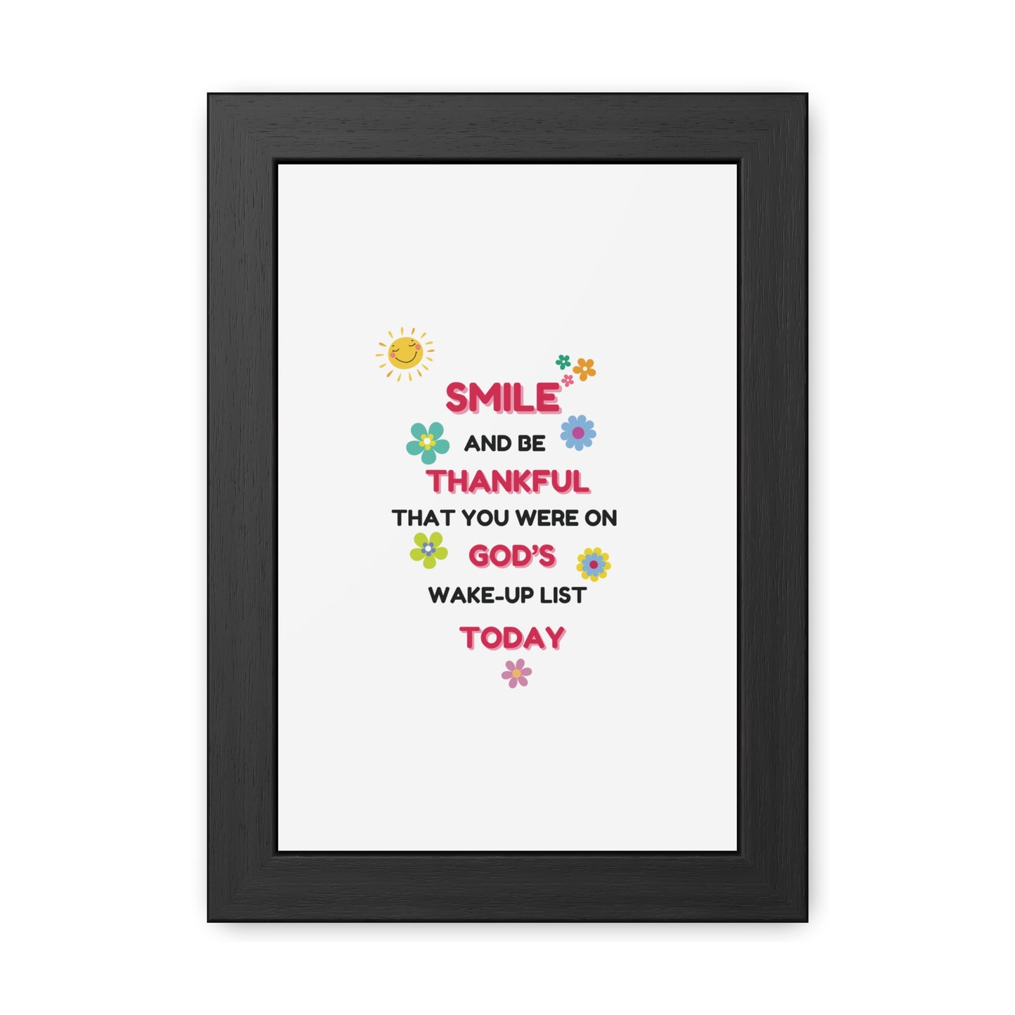 Framed Posters By LoveJustJules - “Smile and Be Thankful - Inspirational Framed Print – Uplifting Home Décor with Positive Message