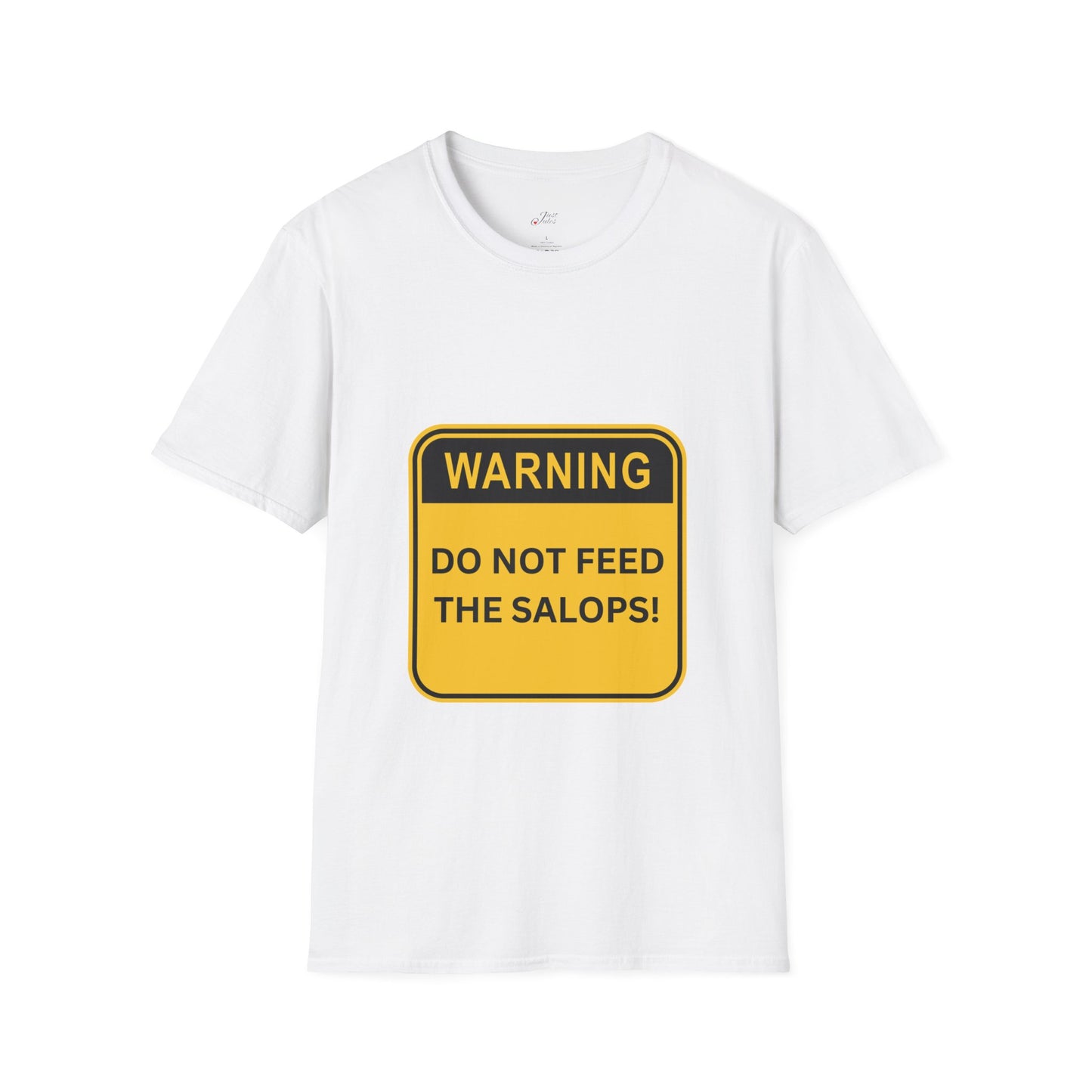 Unisex Softstyle T-Shirt - Patois Humour - DO NOT FEED THE SALOPS - Warning Sign Top